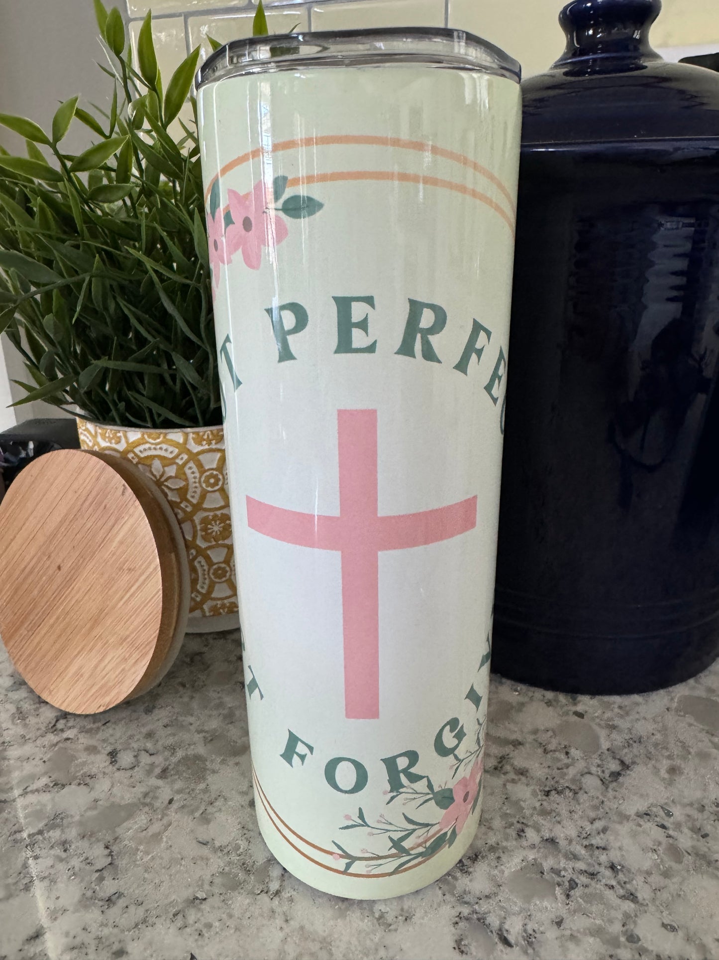 20 ounce Insulated Skinny Tumbler - Not Perfect Just Forgiven