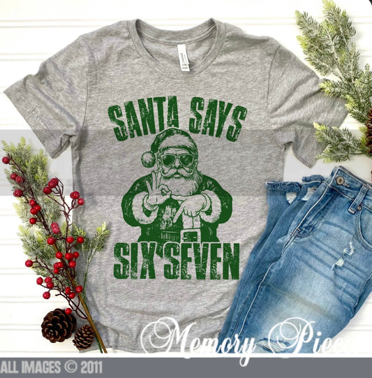 Santa Says Six Seven T-Shirt