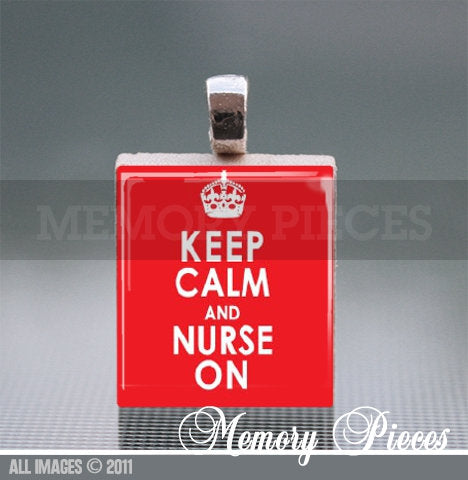 Keep Calm and Nurse On Scrabble Tile Pendant with Ball Chain